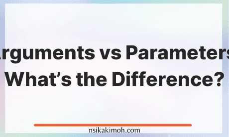 White background image with the texts Arguments vs Parameters: What’s the Difference?