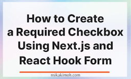 Abstract background with the Text How to Create a Required Checkbox Using Next.js and React Hook Form
