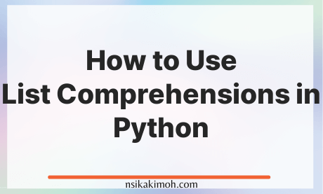 Abstract background with the text How to Use List Comprehensions in Python