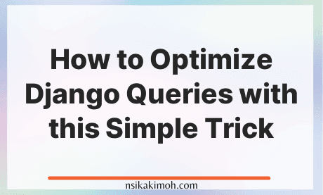 Abstract background with the text How to Optimize Django Queries with this Simple Trick