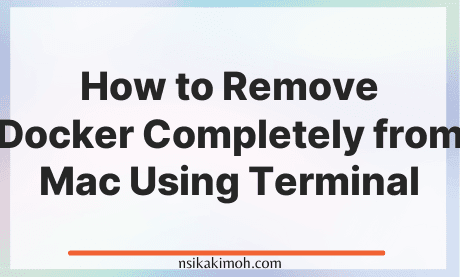 Plain background with the text How to Remove Docker Completely from Mac Using Terminal