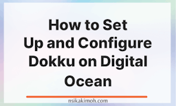 Image with the Text How to Set Up and Configure Dokku on Digital Ocean
